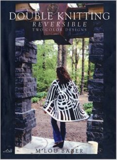 Double Knitting: Reversible Two-Color Designs M'Lou Baber