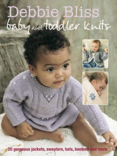 Debbie Bliss Baby & Toddler Knits EBOOK 20 Gorgeous Jackets, Sweaters, Hats, Bootees and More de afstap amsterdam