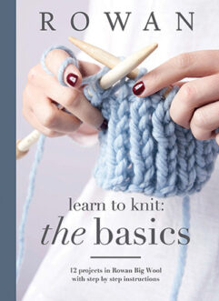 Rowan Learn to Knit - The Basics