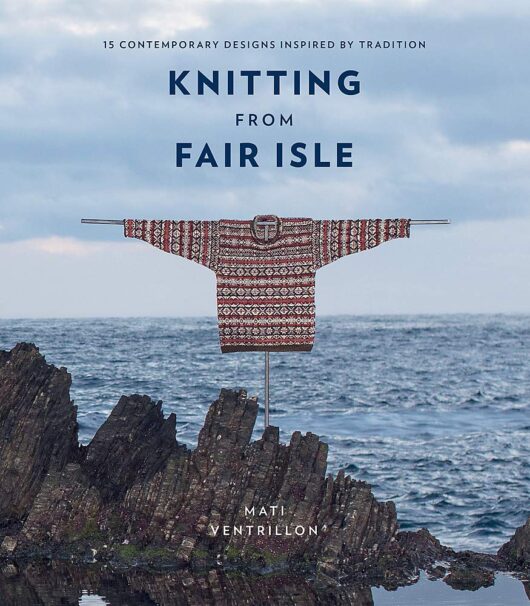 Knitting from Fair Isle Mati Ventrillon