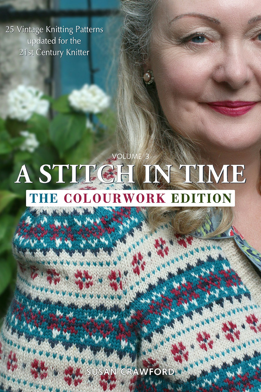 A Stitch In Time Vol 3 - The Colourwork Edition kopen bij wolwinkel de Afstap Amsterdam en in onze webshop!