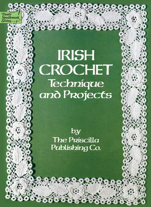 Irish Crochet Technique and Projects