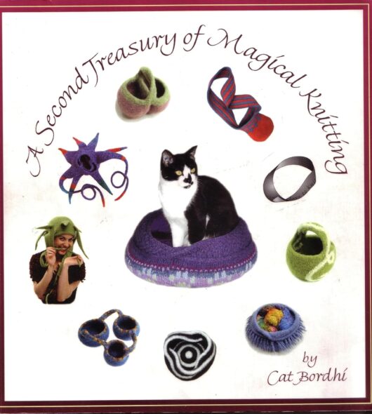 A Second Treasury of Magical Knitting Cat Bordhi